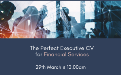 Masterclass – The Perfect Executive CV for Financial Services