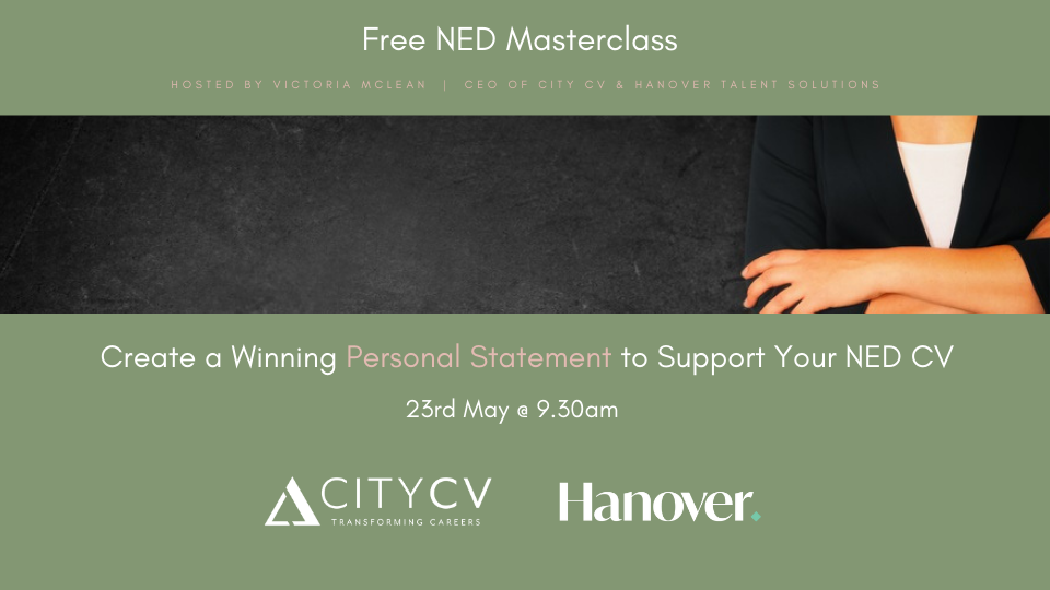 Masterclass – Create a Winning Personal Statement to Support Your NED CV – 23rd May