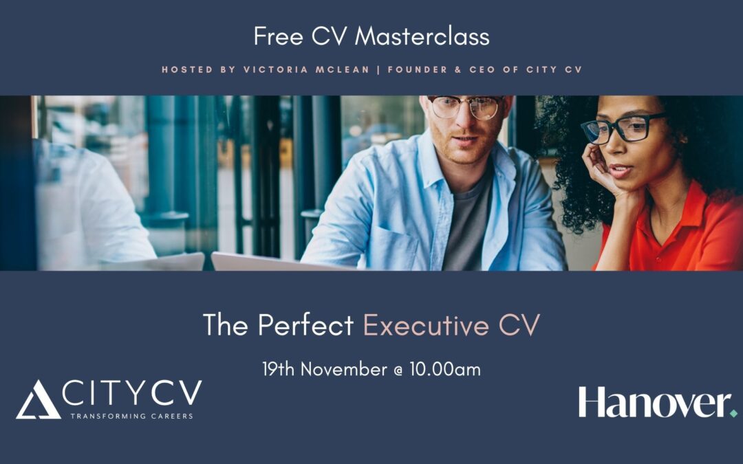 Masterclass – The Perfect Executive CV – 19th November 2024