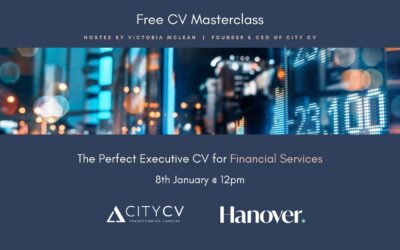 Masterclass – The Perfect Executive CV for Financial Services – 8th Jan 2025